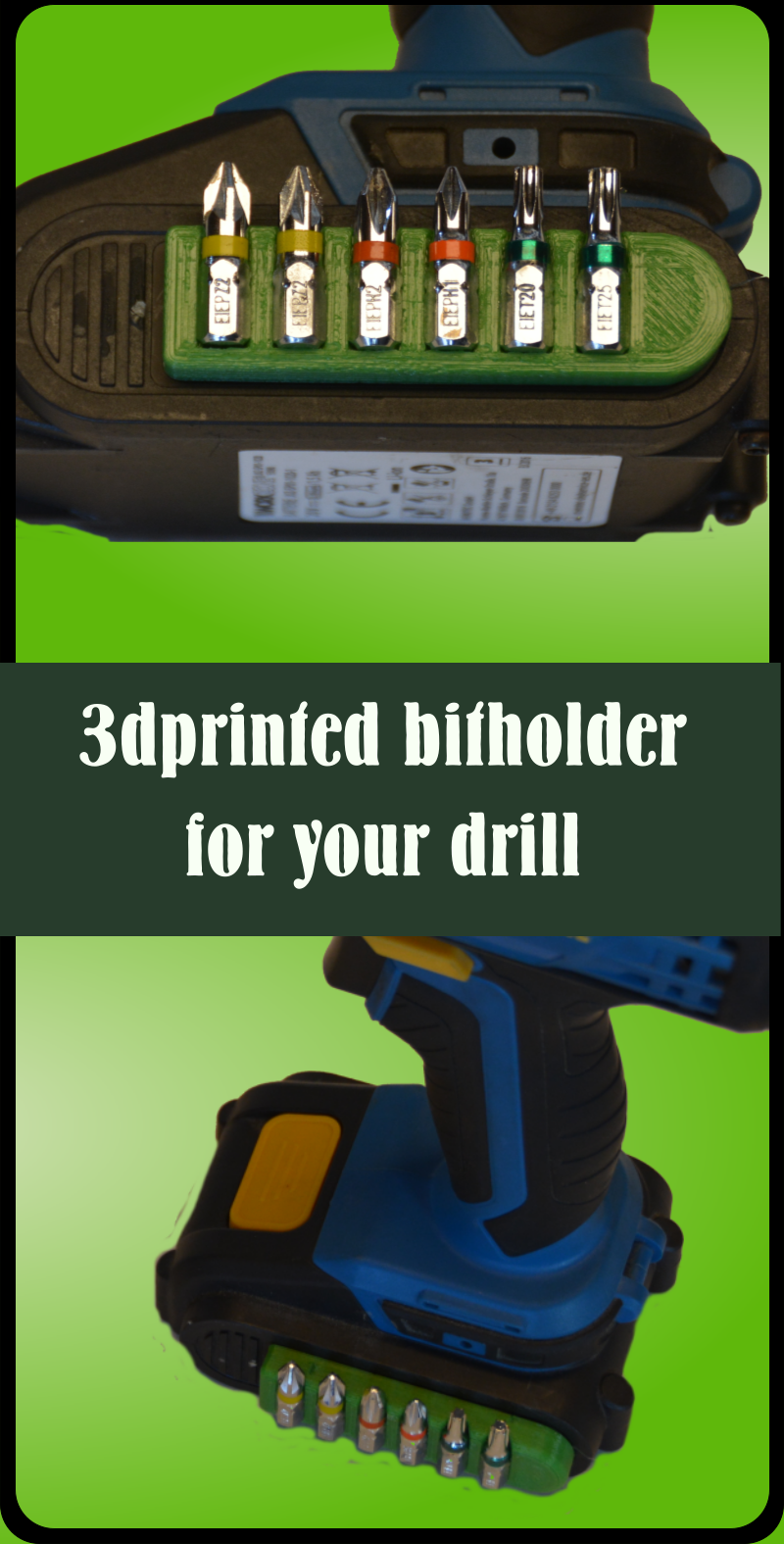 3dprinted bitholder for your drill - With this bitholder all the bits you need will be always at hand and easy to reach.